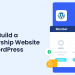 How to Build a Membership Website With WordPress