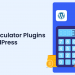 Best Calculator Plugins for WordPress