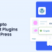 Best Crypto Payment Plugins for WordPress to Accept Crypto