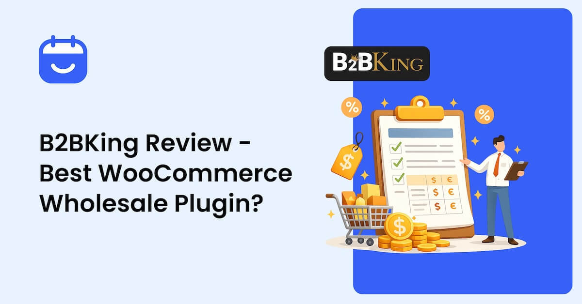 B2BKing Review and Tutorial: This is One of the Best WooCommerce Wholesale Plugins!