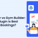 Bookster vs Gym Builder_Which Plugin Is Best for Gym Bookings (1)